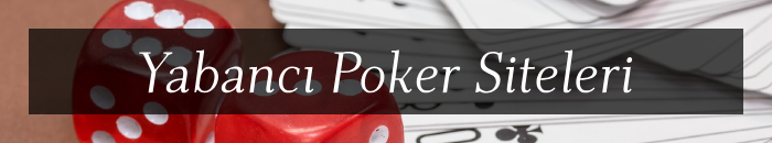 Yabancı Poker Siteleri